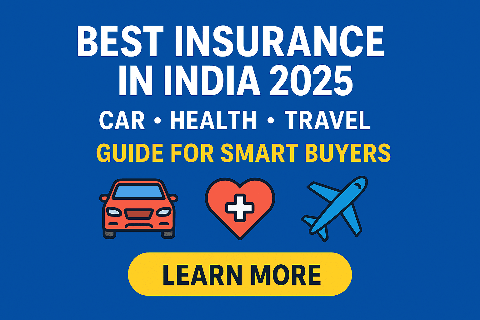 Featured image showing Best Insurance in India 2025 with icons for car, health, and travel insurance and a Learn More button.